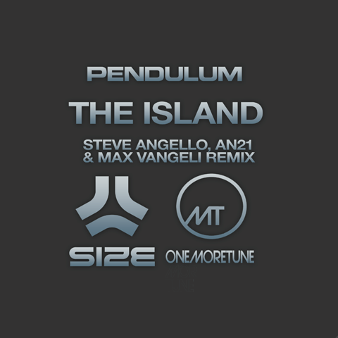 PENDULUM - THE ISLAND [STEVE ANGELLO, AN21 & MAX VANGELI REMIX] 