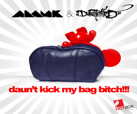 Adam K & Duro The Third - Daun't Kick My Bag Bitch