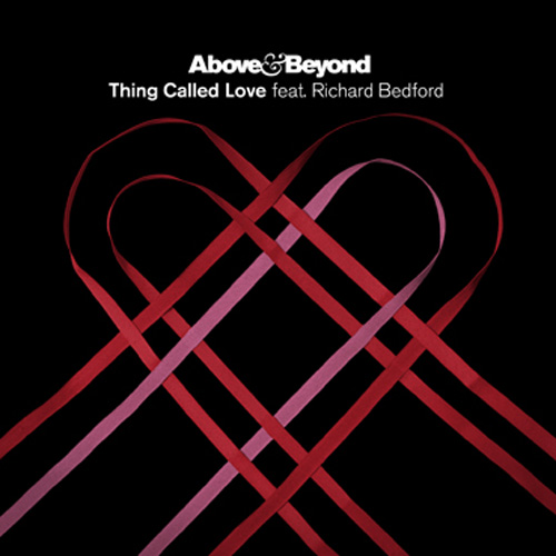 Above and Beyond Thing Called Love Above & Beyond   Thing Called Love feat. Richard Bedford 