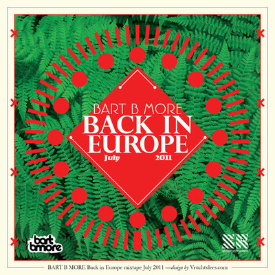 DJ MIX Bart B More Back In Europe  DJ MIX: Bart B More   Back In Europe 