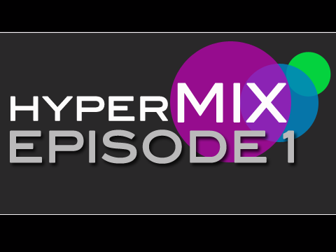 The Hypermix Episode 1