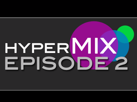 The Hypermix Episode 2