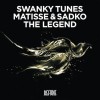 Swanky Tunes & Matisse & Sadko-The  Legend
