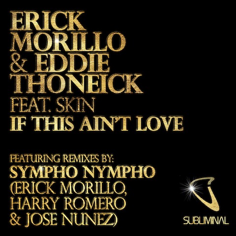 artworks 000017105353 ylnnq3 original Erick Morillo & Eddie Thoneick feat. Skin   If This Aint Love