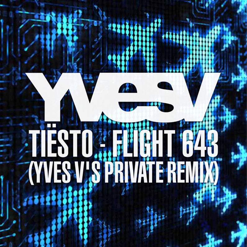  TiÃ«sto   Flight 643 (Yves Vs Private Remix)