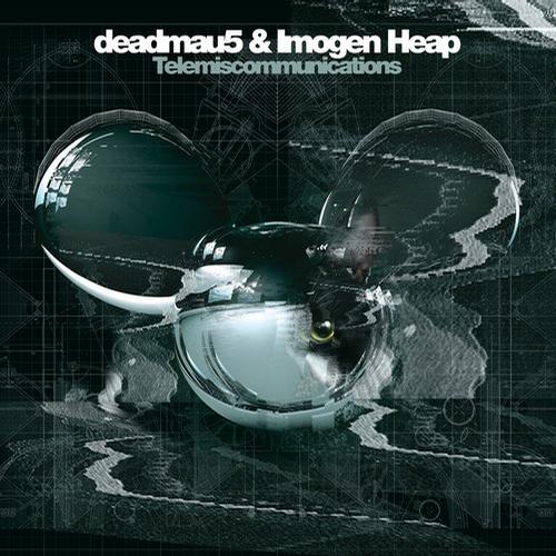 deadmau5 deadmau5 + Imogen Heap   Telemiscommunications