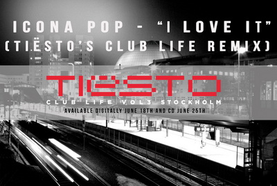 Tiesto I love it remix1 Icona Pop   I Love It (Tiëstos Club Life Remix)