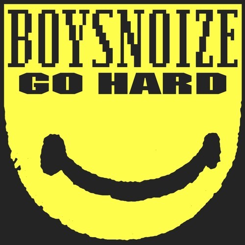 Boys Noize - GO HARD EP