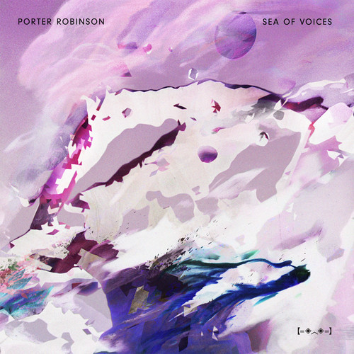 Porter Robinson - Sea of Voices